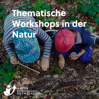 Thematische Workshops in der Natur